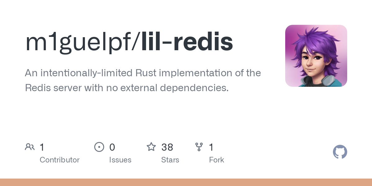 GitHub - m1guelpf/lil-redis: An intentionally-limited Rust implementation of the Redis server with no external dependencies.